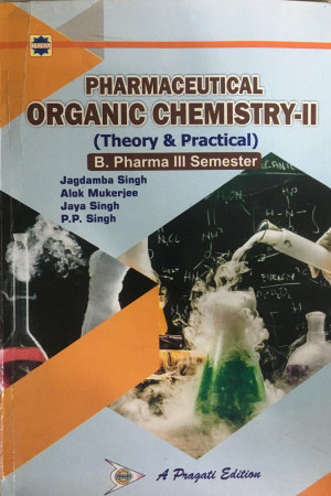 PHARMACEUTICAL ORGANIC CHEMISTRY–II (B. Pharma)