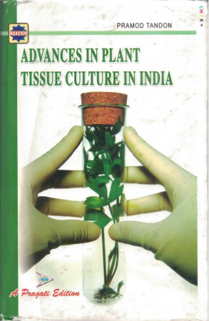 ADVANCES IN PLANT TISSUE CULTURE IN INDIA