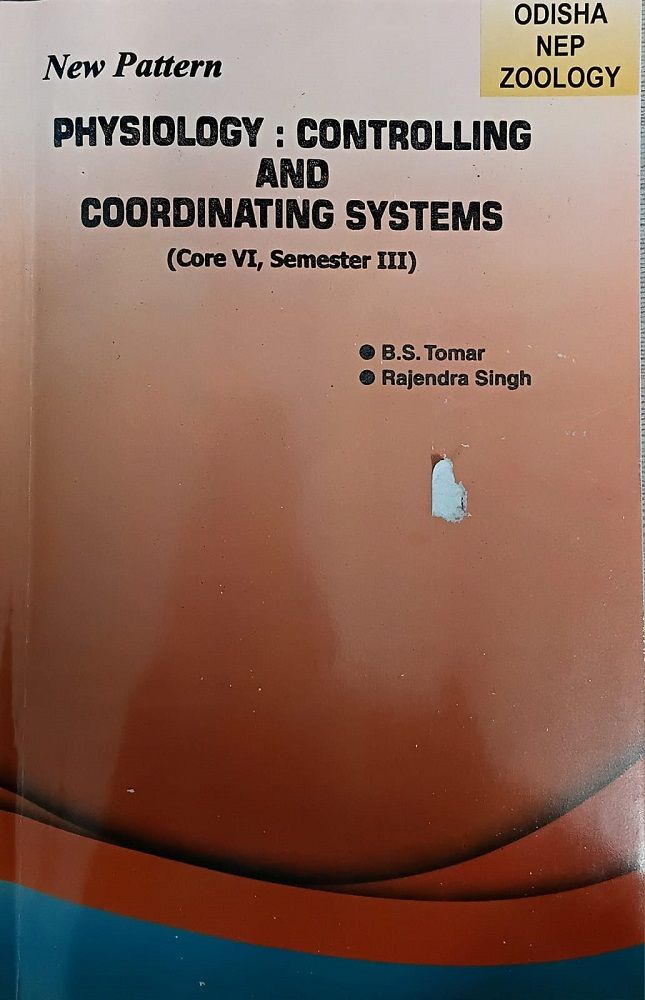 NEW PATTERN PHYSIOLOGY : CONTROLLING AND COORDINATING SYSTEMS (CORE VI, SME-III)